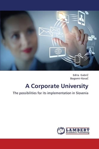 A Corporate University The Possibilities for Its Implementation in Slovenia
