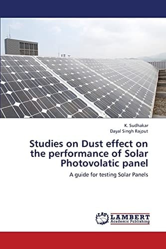 Studies on Dust Effect on the Performance of Solar Photovolatic Panel A Guide for Testing Solar Panels