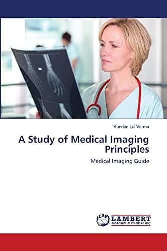 A Study of Medical Imaging Principles