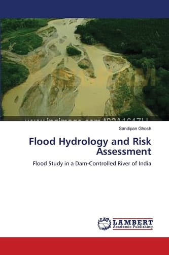 Flood Hydrology and Risk Assessment Flood Study in a Dam-Controlled River of India