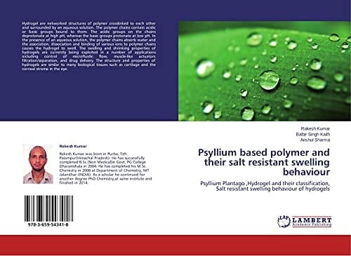 Psyllium Based Polymer and Their Salt Resistant Swelling Behaviour Psyllium Plantago ,Hydrogel and Their Classification, Salt Resistant Swelling Behaviour of Hydrogels