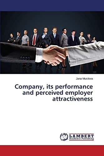 Company, Its Performance and Perceived Employer Attractiveness