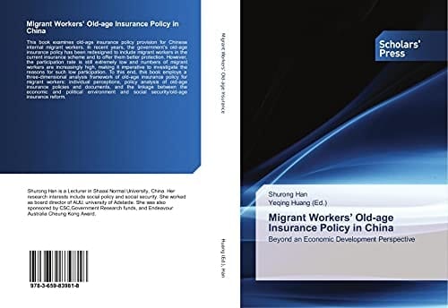Migrant Workers' Old-age Insurance Policy in China Beyond an Economic Development Perspective