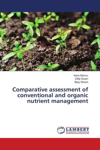 Comparative Assessment of Conventional and Organic Nutrient Management