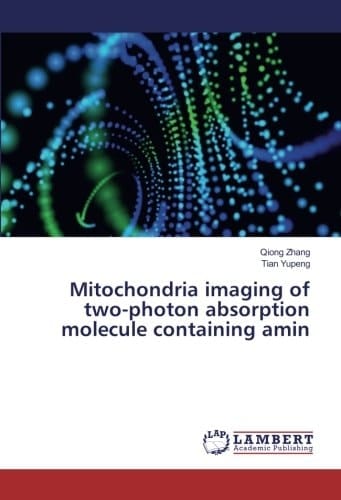 Mitochondria Imaging of Two-photon Absorption Molecule Containing Amin