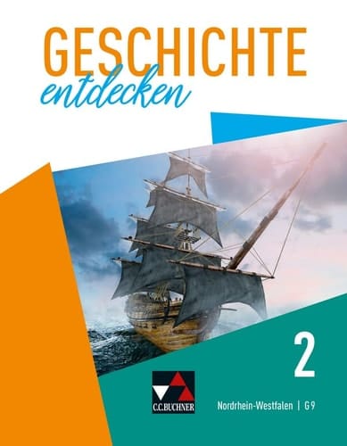 Geschichte entdecken 2- NRW - G9 Vom Mittelalter bis zum Deutschen Kaiserreich