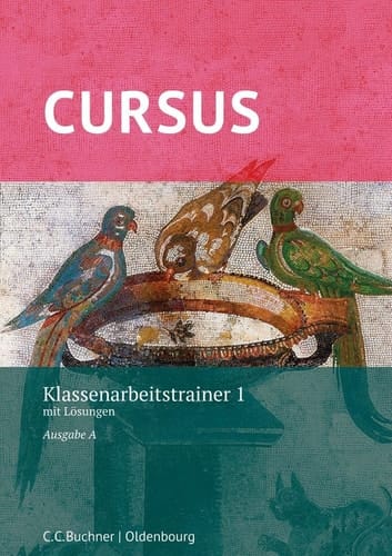 Cursus A Neu Klassenarbeitstrainer 1: mit Lösungen. Zu den Lektionen 1-20