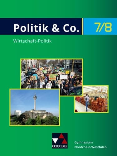 Politik & Co. Neu 7/8 Lehrbuch Nordrhein-Westfalen Für die Jahrgangsstufen 7/8