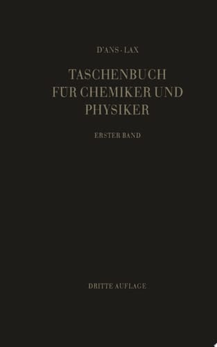 Taschenbuch für Chemiker und Physiker Band 1: Makroskopische physikalisch-chemische Eigenschaften