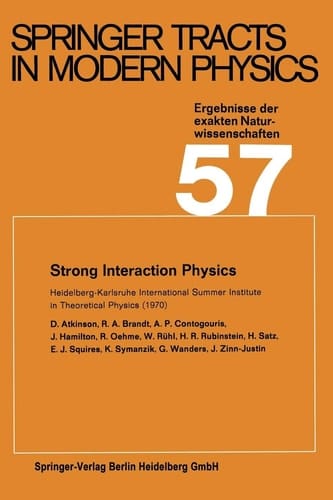 Strong Interaction Physics Heidelberg-Karlsruhe International Summer Institute in Theoretical Physics (1970)
