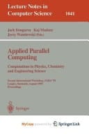 Applied Parallel Computing. Computations in Physics, Chemistry and Engineering Science