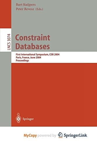 Constraint Databases and Applications First International Symposium, CDB 2004, Paris, France, June 12-13, 2004, Proceedings