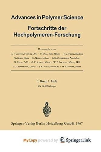 Advances in Polymer Science Fortschritte der Hochpolymeren-Forschung