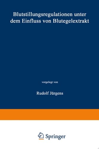 Blutstillungsregulationen unter dem Einfluss von Blutegelextrakt Inaugural — Dissertation
