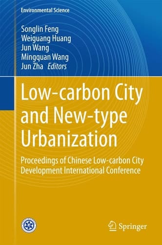 Low-carbon City and New-type Urbanization Proceedings of Chinese Low-carbon City Development International Conference