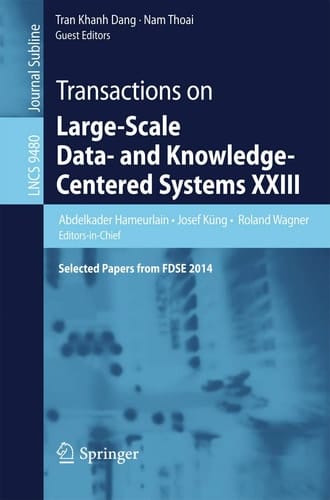 Transactions on Large-Scale Data- and Knowledge-Centered Systems XXIII Selected Papers from FDSE 2014