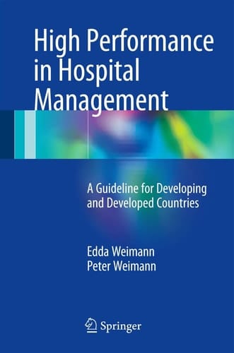 High Performance in Hospital Management A Guideline for Developing and Developed Countries