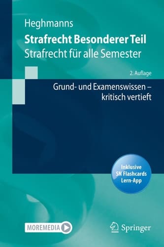 Strafrecht Besonderer Teil Strafrecht für alle Semester – Grund- und Examenswissen kritisch vertieft