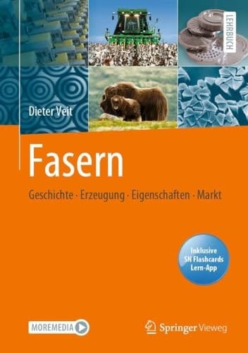 Fasern: Geschichte, Erzeugung, Eigenschaften, Markt (German Edition)