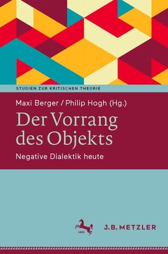Der Vorrang des Objekts Negative Dialektik heute