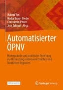 Automatisierter ÖPNV Hintergründe und Praktische Anleitung Zur Umsetzung in Kleineren Städten und ländlichen Regionen
