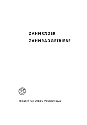 Zahnräder Zahnradgetriebe Vorträge und Diskussionsbeiträge der Fachtagung „Antriebselemente“, Essen 1954