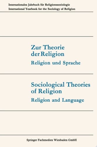 Zur Theorie der Religion / Sociological Theories of Religion Religion und Sprache / Religion and Language