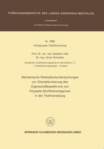 Mechanische Relaxationsuntersuchungen zur Charakterisierung des Eigenschaftsspektrums von Polyester-Multifilamentgarnen in der Textilveredlung