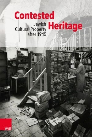 Contested Heritage : Jewish Cultural Property after 1945 (Edition 1)