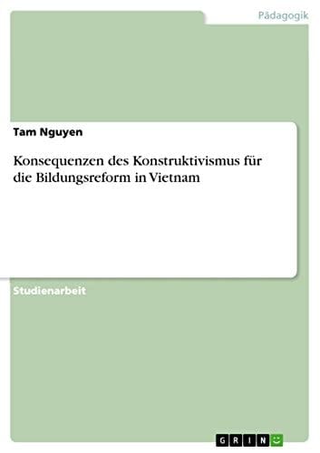 Konsequenzen des Konstruktivismus für die Bildungsreform in Vietnam