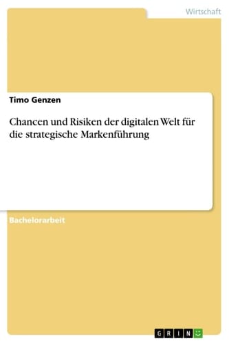 Chancen und Risiken der digitalen Welt für die strategische Markenführung