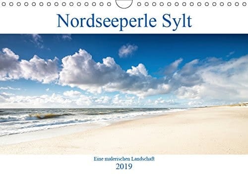 Nordseeperle Sylt (Wandkalender 2019 DIN A4 quer): Sylt, die Insel der Schönen und Reichen? Ja, aber nicht nur! (Monatskalender, 14 Seiten )