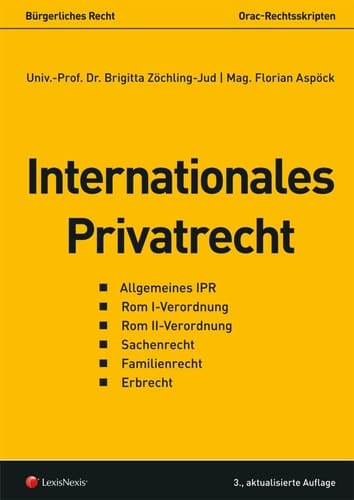 Internationales Privatrecht - allgemeines IPR, Rom I-Verordnung, Rom II-Verordnung, Sachenrecht, Familienrecht, Erbrecht