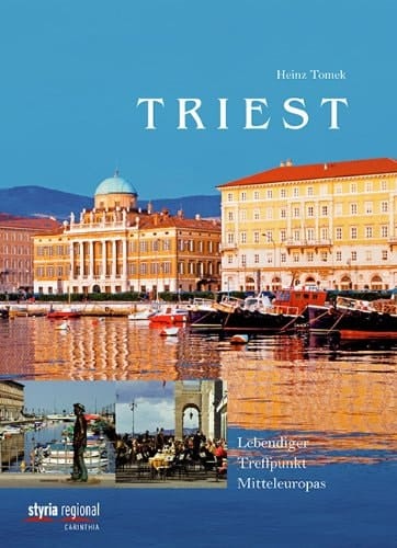Triest lebendiger Treffpunkt Mitteleuropas