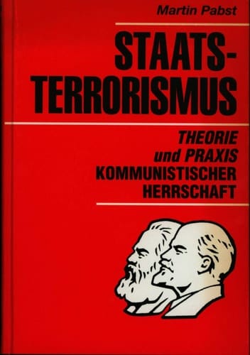 Staatsterrorismus Theorie und Praxis kommunistischer Herrschaft