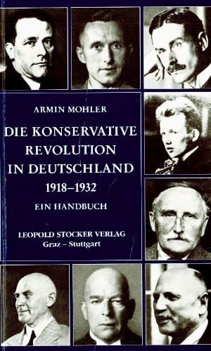Die Konservative Revolution in Deutschland 1918 - 1932. Ein Handbuch.