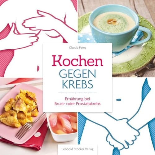 Kochen gegen Krebs Ernährung bei Brust- oder Prostatakrebs