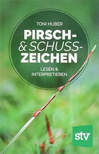 Pirsch- & Schusszeichen lesen & interpretieren