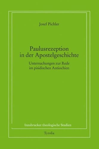 Paulusrezeption in der Apostelgeschichte Untersuchungen zur Rede im pisidischen Antiochien