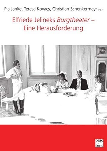 Elfriede Jelineks Burgtheater eine Herausforderung