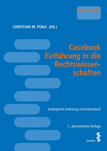 Casebook Einführung in die Rechtswissenschaften strategische Anleitung und Arbeitsbuch