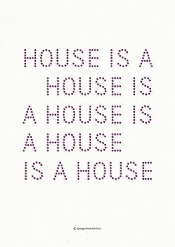 House Is A House Is A House Is A House Architectures and Collaborations of Johnston Marklee
