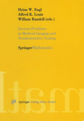 Inverse Problems in Medical Imaging and Nondestructive Testing Proceedings of the Conference in Oberwolfach, Federal Republic of Germany, February 4–10, 1996