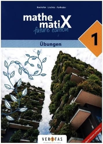 MathematiX Übungen / Boxhofer, Huber, Lischka, Panhuber. 1. ...