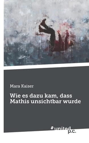 Wie es dazu kam, dass Mathis unsichtbar wurde