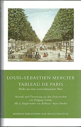 Tableau de Paris Bilder aus dem vorrevolutionären Paris