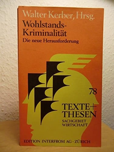 Wohlstands-Kriminalität die neue Herausforderung