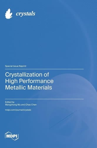 Crystallization of High Performance Metallic Materials