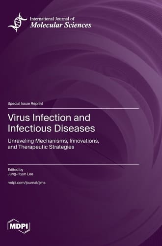 Virus Infection and Infectious Diseases Unraveling Mechanisms, Innovations, and Therapeutic Strategies