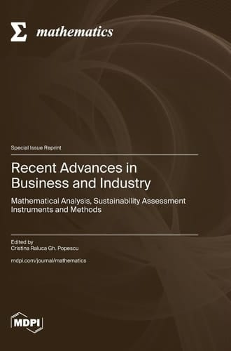 Recent Advances in Business and Industry Mathematical Analysis, Sustainability Assessment Instruments and Methods